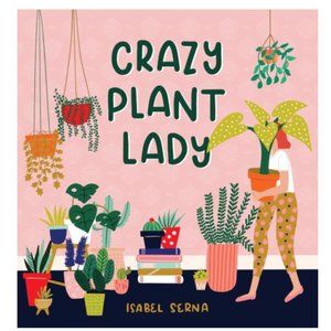 Crazy Plant Lady Book by Isabel Serna Hardcover